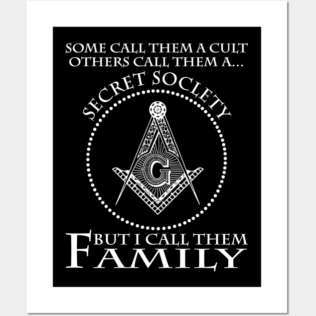 Some Call Them A Cult Others Call Them A Secret Society But I Call Them Family Wall Art by Frogx